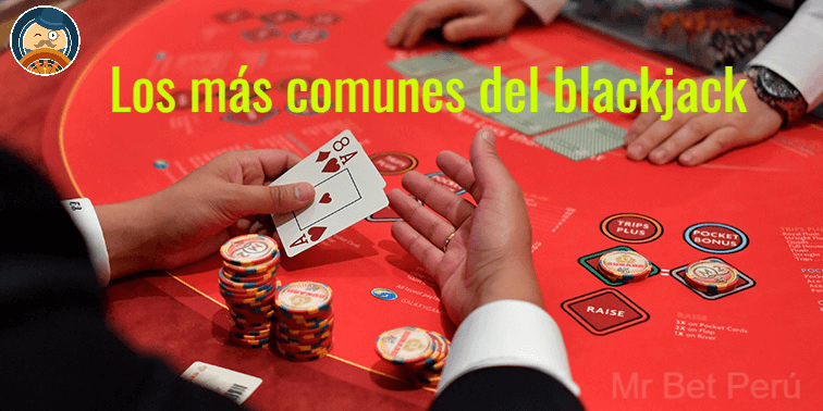 Los más comunes del blackjack