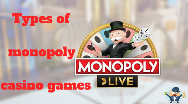 Types of monopoly casino games Types of monopoly casino games